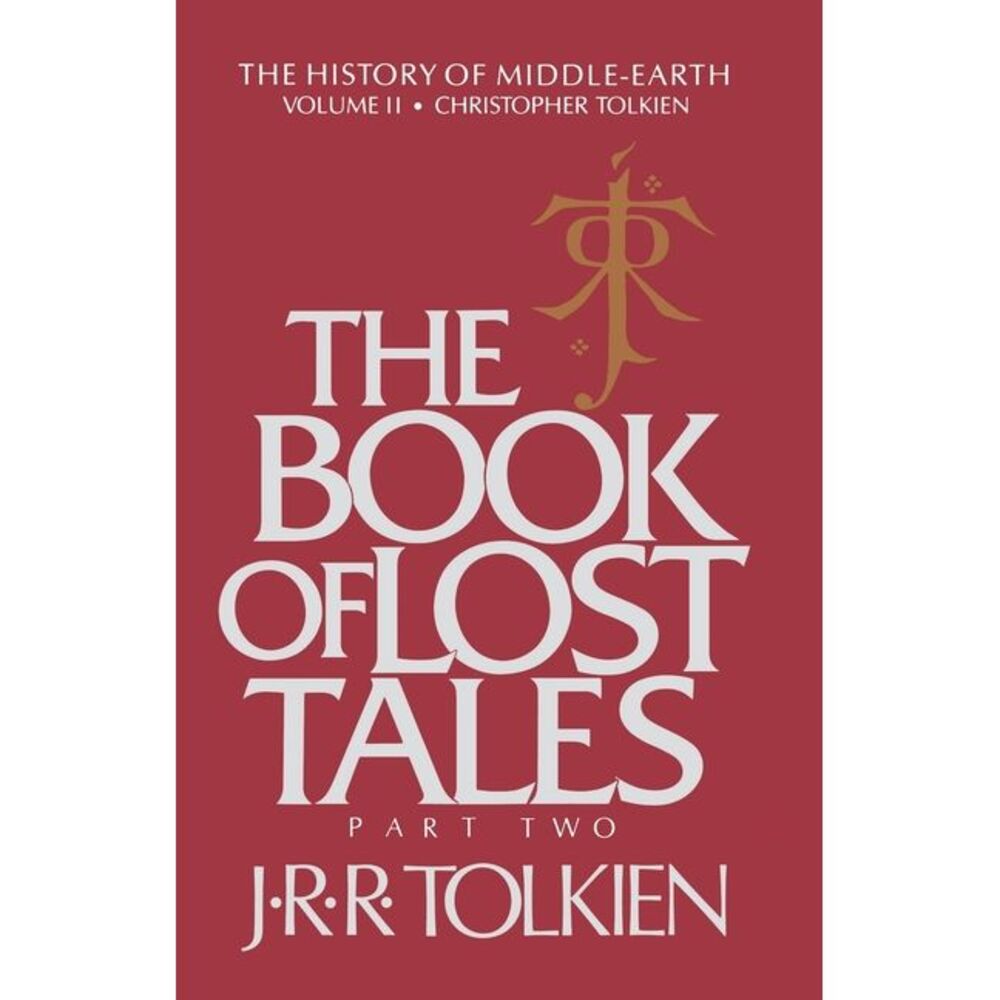 The Book of Lost Tales: Part Two -- J. R. R. Tolkien